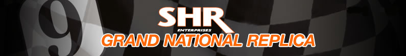 SHR Enterprises Grand National Replica